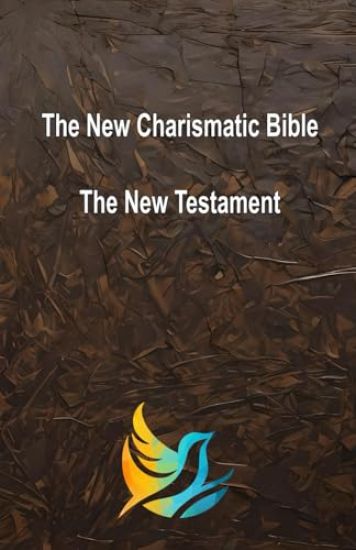 The New Charismatic Bible