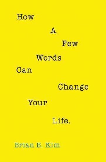 How a Few Words Can Change Your Life