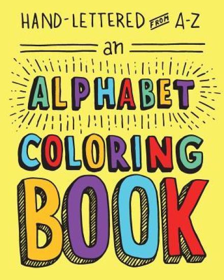 Hand-Lettered from A to Z: An Alphabet Coloring Book