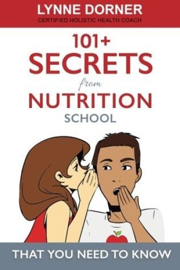 101+ Secrets from Nutrition School: That you need to know