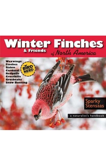 Winter Finches & Friends of North America