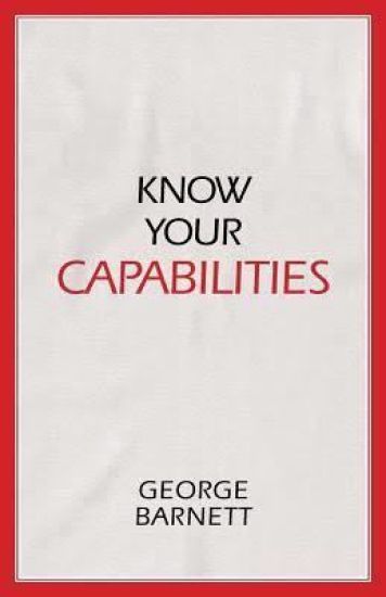 Know Your Capabilities