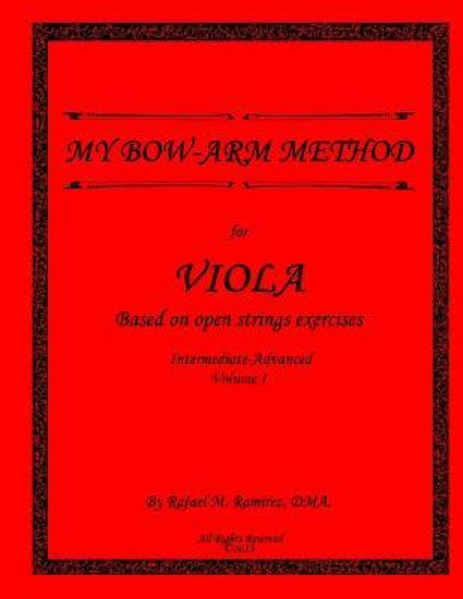 My Bow Arm Method for Viola (Intermediate-Advance): Based on Open String Exercises