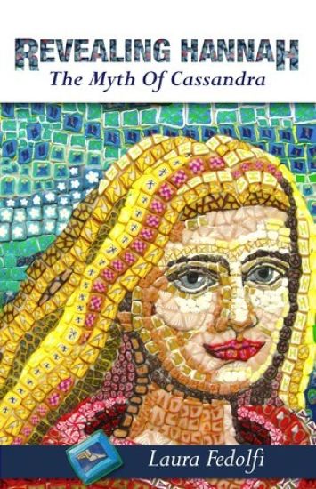 Revealing Hannah the Myth of Cassandra