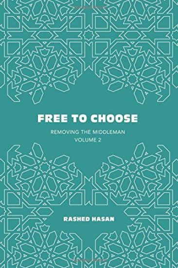 Free to Choose: Volume 2 of Removing the Middleman