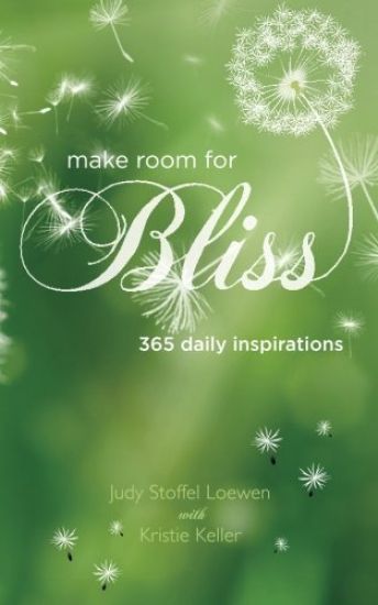 Make Room for Bliss: 365 Daily Inspirations
