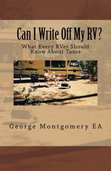 Can I Write Off My RV?: What Every Rver Should Know about Taxes?