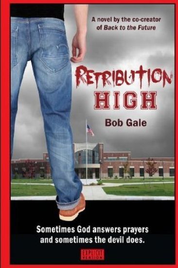 Retribution High - Explicit Version: A Short, Violent Novel About Bullying, Revenge, and the Hell Known as HIgh School