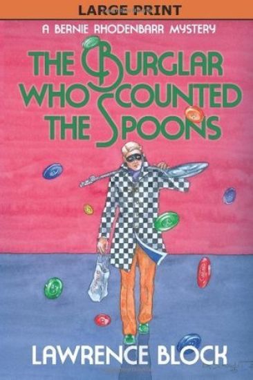The Burglar Who Counted the Spoons - Large Print