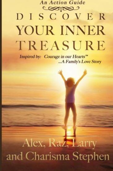 Discover Your Inner Treasure: (Inspired by Courage in our Hearts(TM) A Family's Love Story)