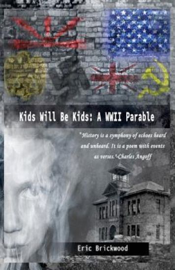 Kids Will Be Kids: A World War II Parable