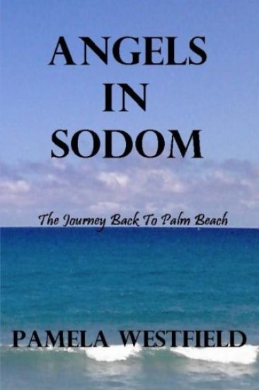 Angels in Sodom: The Journey Back to Palm Beach