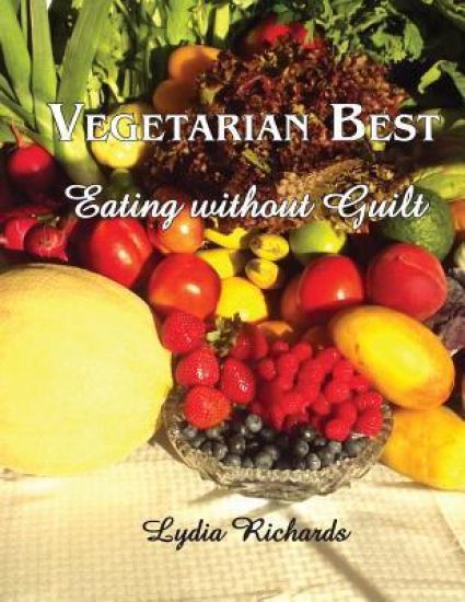 Vegetarian Best: Eating Without Guilt
