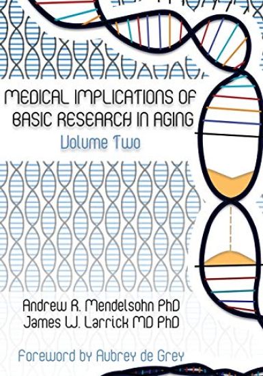 Medical Implications of Basic Research in Aging Volume 2