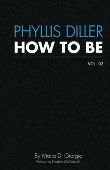 How To Be: Phyllis Diller, Vol. 2