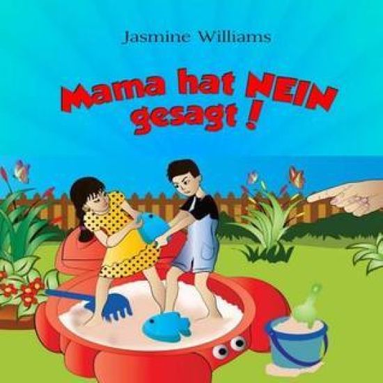 Kinder Bilderbuch: Mama Hat Nein Gesagt!