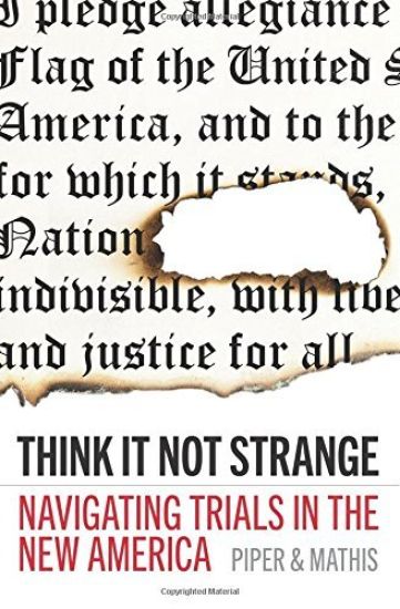 Think It Not Strange: Navigating Trials in the New America