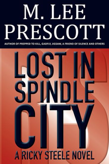 Lost in Spindle City: A Ricky Steele Novel