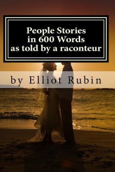 People Stories in 600 Words: As Told Be a Raconteur