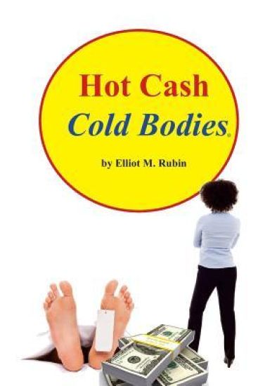 Hot Cash, Cold Bodies