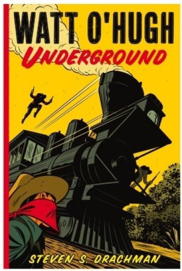 Watt O'Hugh Underground: Being the Second Part of the Strange and Astounding Memoirs of Watt O'Hugh the Third