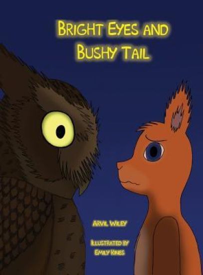 Bright Eyes and Bushy Tail