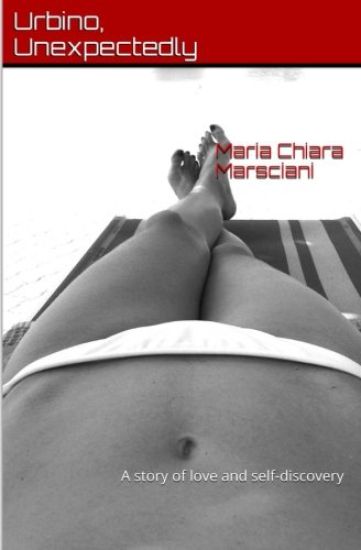 Urbino, Unexpectedly: A Story of Love and Self-Discovery