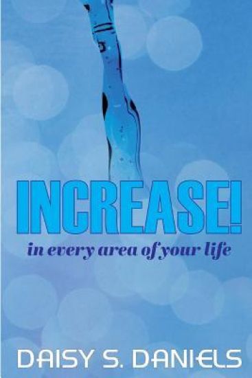 Increase!: In Every Area of Your Life