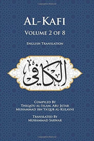 Al-Kafi, Volume 2 of 8: English Translation