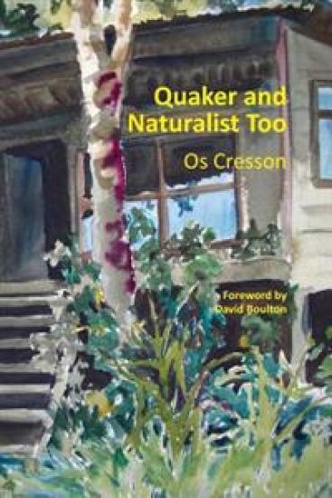 Quaker and Naturalist Too