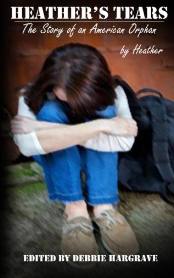 Heather's Tears: The Story of an American Orphan