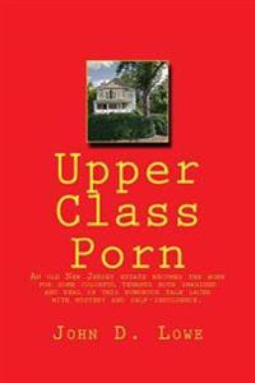 Upper Class Porn: An Old New Jersey Estate Becomes the Home for Some Colorful Tenants Both Imagined and Real in This Humorous Tale Laced