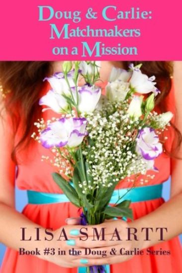 Doug and Carlie: Matchmakers on a Mission