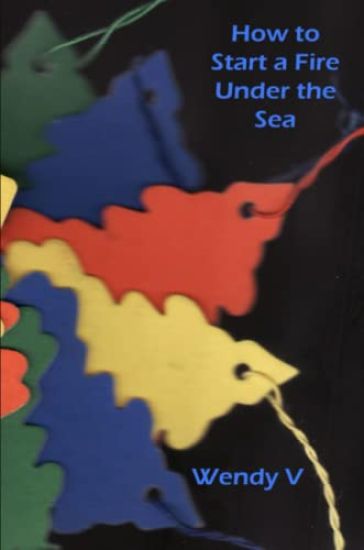 How to Start a Fire Under the Sea