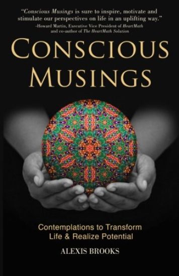 Conscious Musings: Contemplations to Transform Life and Realize Potential