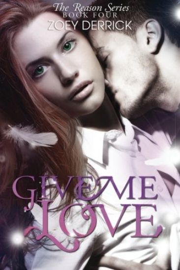 Give Me Love - Reason Series #4