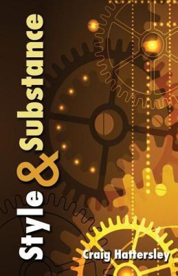 Style & Substance: A Quick Reference Guide to Punctuation Using the Wisdom of the Ages for Examples