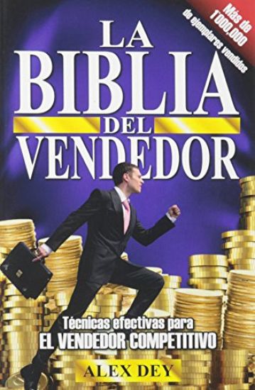 Biblia del Vendedor: Tecnicas Efectivas Para El Vendedor Competitivo