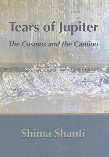 Tears of Jupiter: The Cosmos and the Camino
