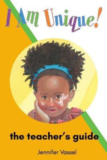 I Am Unique!: The Teacher's Guide