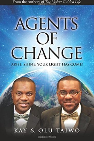 Agents of Change: Arise, Shine; Your Light Has Come!