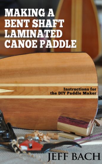 Making a Bent Shaft Laminated Canoe Paddle