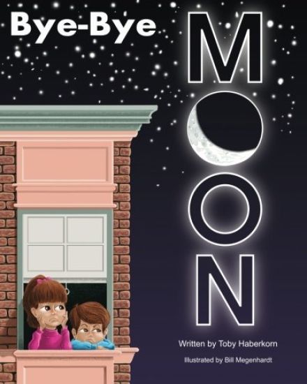 Bye-Bye Moon: A Bedtime Story