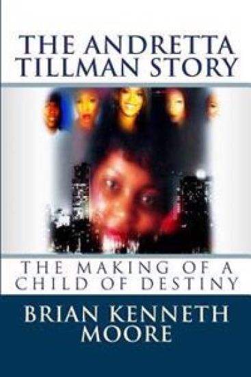 The Making of a Child of Destiny: The Anndretta Tillman Story
