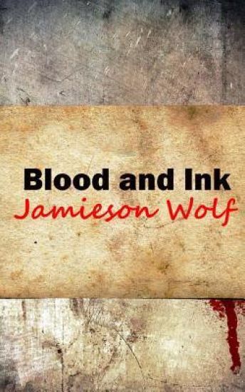Blood and Ink