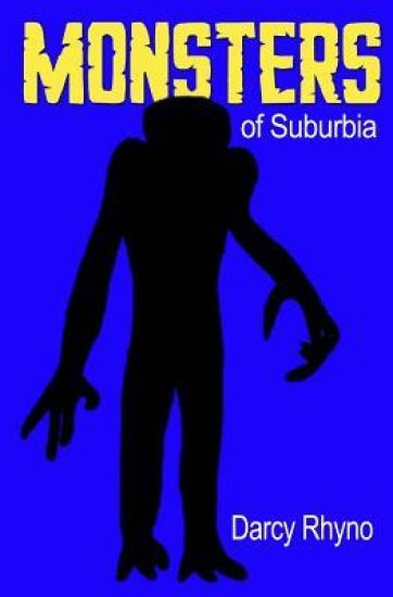 Monsters of Suburbia: A Nightmare in 24 Chapters