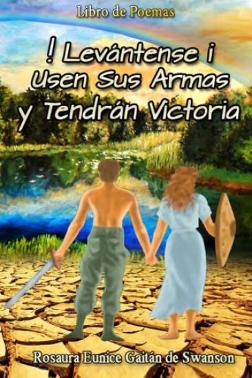 ¡Leávntense! Usen sus Armas y Tendrán Victoria