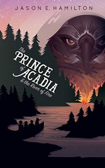 The Prince of Acadia & the River of Fire