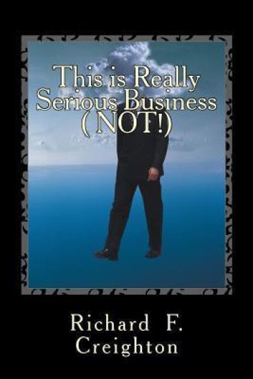 This is Really Serious Business (NOT!)