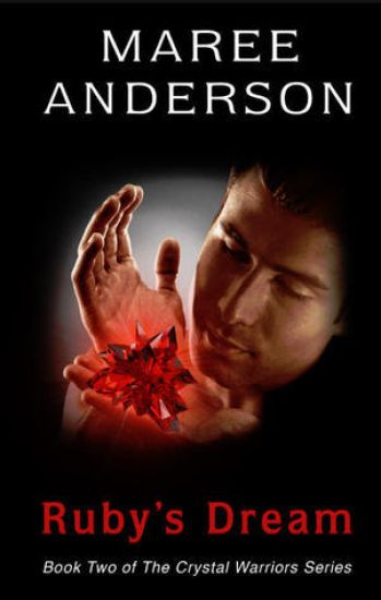 Ruby's Dream: Book Two of the Crystal Warriors Series